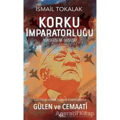 Korku İmparatorluğu - İsmail Tokalak - Asi Kitap