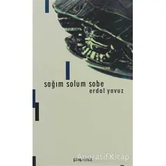 Sağım Solum Sobe - Erdal Yavuz - Phoenix Yayınevi