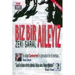 Biz Bir Aileyiz - Zeki Saral - Yurt Kitap Yayın