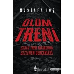 Ölüm Treni - Mustafa Hoş - A7 Kitap