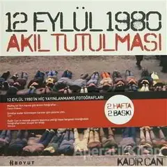 12 Eylül 1980 Akıl Tutulması - Kadir Can - Boyut Yayın Grubu