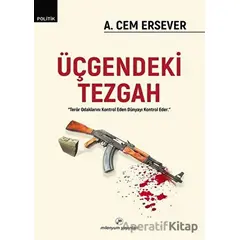 Üçgendeki Tezgah - A.Cem Ersever - Milenyum Yayınları