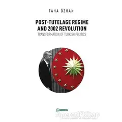 Post - Tutelage Regime and 2002 Revolution - Taha Özhan - Okur Akademi