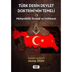 Türk Derin Devlet Doktrininin Temeli - Ahmet Öven - Tilki Kitap