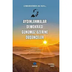 Aydınlanmalar Demokrasi Günümüz Üzerine Düşünceler - Kolektif - Sentez Yayınları