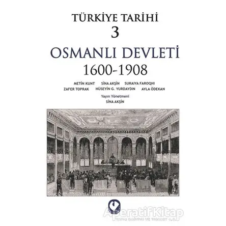 Türkiye Tarihi 3 Osmanlı Devleti 1600-1908 - Sina Akşin - Cem Yayınevi