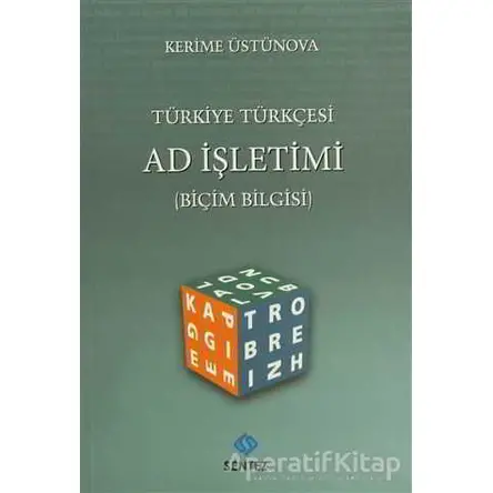 Türkiye Türkçesi Ad İşletimi - Kerime Üstünova - Sentez Yayınları