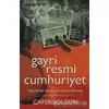 Gayriresmi Cumhuriyet - Cafer Solgun - Timaş Yayınları