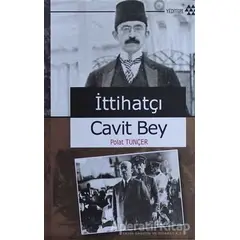 İttihatçı Cavit Bey - Polat Tuncer - Yeditepe Yayınevi