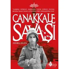 Çanakkale Savaşı - Zehra Aygül - Uğurböceği Yayınları