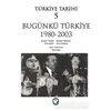 Türkiye Tarihi 5 Bugünkü Türkiye 1980 - 2003 - Sina Akşin - Cem Yayınevi