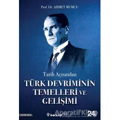 Tarih Açısından Türk Devriminin Temelleri ve Gelişimi - Ahmet Mumcu - İnkılap Kitabevi