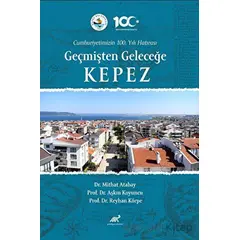 Cumhuriyetimizin 100. Yılı Hatırası Geçmişten Geleceğe Kepez