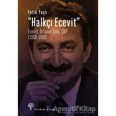 Halkçı Ecevit - Fatih Yaşlı - Yordam Kitap