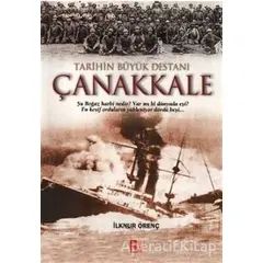 Tarihin Büyük Destanı Çanakkale - İlknur Örenç - Babıali Kültür Yayıncılığı