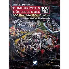 Cumhuriyetin Göçlerle Dolu 100 Yılı - Kolektif - Cem Yayınevi