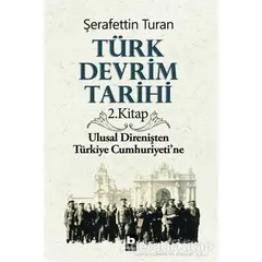 Türk Devrim Tarihi 2. Kitap - Şerafettin Turan - Bilgi Yayınevi