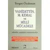 Vahidettin, M. Kemal ve Milli Mücadele - Turgut Özakman - Bilgi Yayınevi