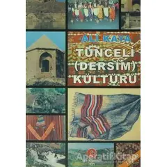 Tunceli (Dersim) Kültürü - Ali Kaya - Can Yayınları (Ali Adil Atalay)