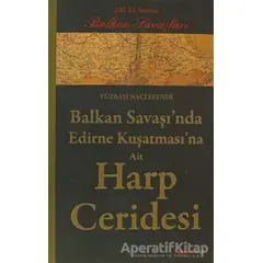 Balkan Savaşı’nda Edirne Kuşatması’na Ait Harp Ceridesi - Yüzbaşı Naci Efendi - Alfa Yayınları