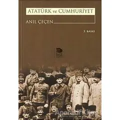Atatürk ve Cumhuriyet - Anıl Çeçen - İmge Kitabevi Yayınları