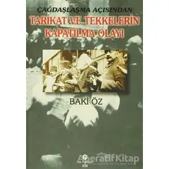 Çağdaşlaşma Açısından Tarikat ve Tekkelerin Kapatılma Olayı