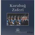 Karabağ Zaferi - Kolektif - Anadolu Ajansı