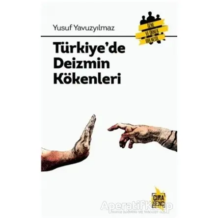 Türkiyede Deizmin Kökenleri - Yusuf Yavuzyılmaz - Çıra Yayınları