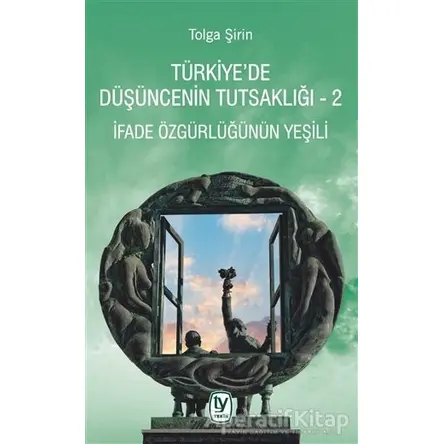 Türkiye’de Düşüncenin Tutsaklığı 2 - Tolga Şirin - Tekin Yayınevi