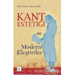 Kant Estetiği ve Modern Eleştiriler - Suat Soner Erenözlü - Aktif Düşünce Yayınları