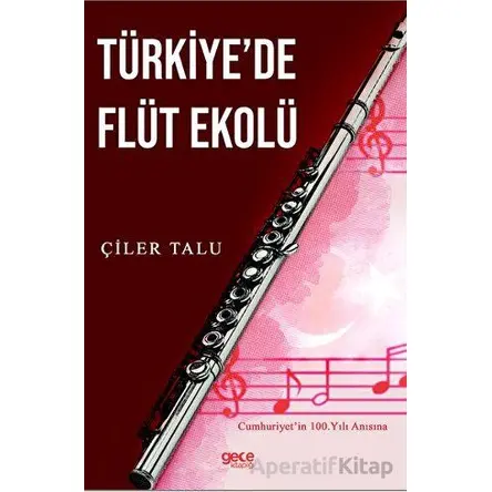 Türkiye’de Flüt Ekolü - Çiler Talu - Gece Kitaplığı