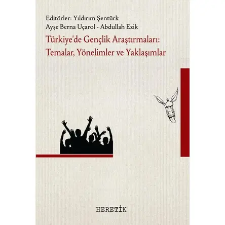 Türkiyede Gençlik Araştırmaları: Temalar, Yönelimler ve Yaklaşımlar
