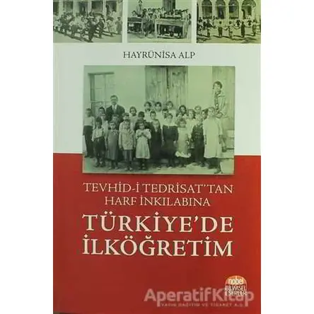 Türkiye’de İlköğretim - Hayrünisa Alp - Nobel Bilimsel Eserler