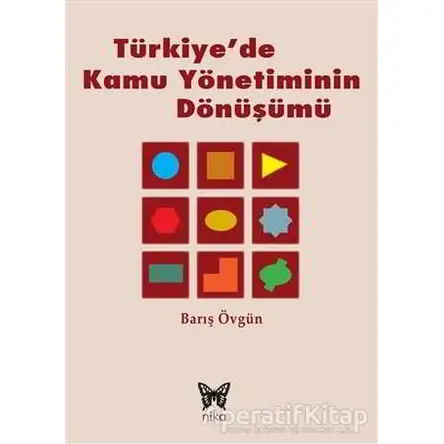 Türkiyede Kamu Yönetiminin Dönüşümü - Barış Övgün - Nika Yayınevi