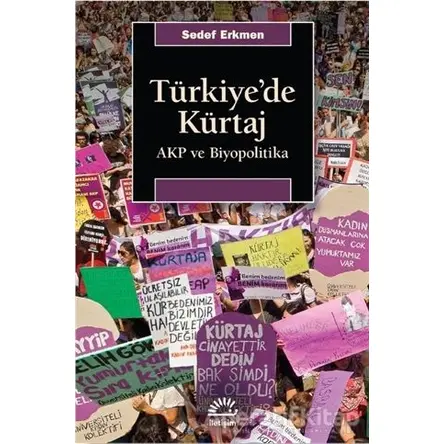 Türkiyede Kürtaj - Sedef Erkmen - İletişim Yayınevi