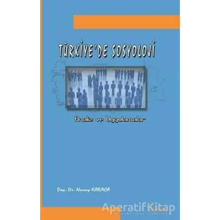 Türkiye’de Sosyoloji - Nuray Karaca - Fenomen Yayıncılık