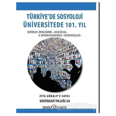 Türkiyede Sosyoloji Üniversitede 101. Yıl - Kolektif - Doğu Kitabevi