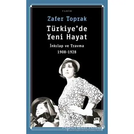 Türkiyede Yeni Hayat - Zafer Toprak - Doğan Kitap