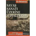 Savaş Sanatı Üzerine Hayallerim - Mareşal Maurice de Saxe - Q-Matris Yayınları