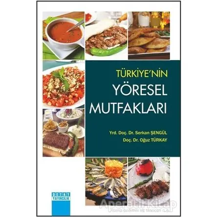 Türkiye’nin Yöresel Mutfakları - Oğuz Türkay - Detay Yayıncılık