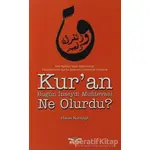 Kur’an Bugün İnseydi Muhtevası Ne Olurdu? - Hasan Karayiğit - Köprü Kitapları