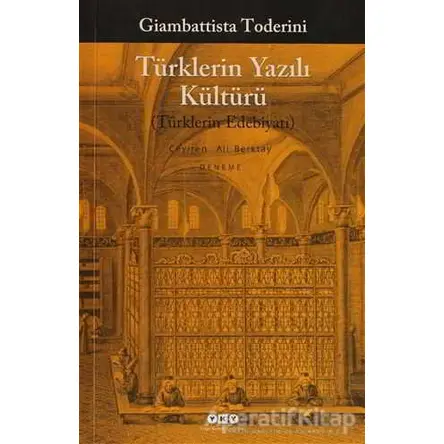 Türklerin Yazılı Kültürü - Giambattista Toderini - Yapı Kredi Yayınları