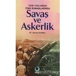 1928-1946 Arası Türk Romanlarında Savaş ve Askerlik - Ahmet Kıymaz - Sarkaç Yayınları