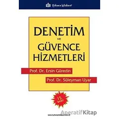 Denetim ve Güvence Hizmetleri - Ersin Güredin - Türkmen Kitabevi