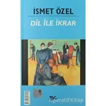 Dil ile İkrar (Osmanlıca-Türkçe) - İsmet Özel - Tiyo Yayınevi