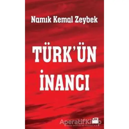 Türkün İnancı - Namık Kemal Zeybek - Doğan Kitap