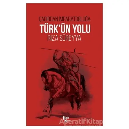 Türk’ün Yolu - Rıza Süreyya - Halk Kitabevi