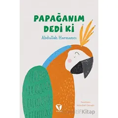 Papağanım Dedi Ki - Abdullah Harmancı - Turkuvaz Çocuk