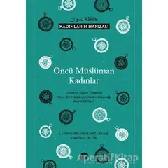 Öncü Müslüman Kadınlar - Kadınların Hafızası - Kolektif - Turkuvaz Kitap