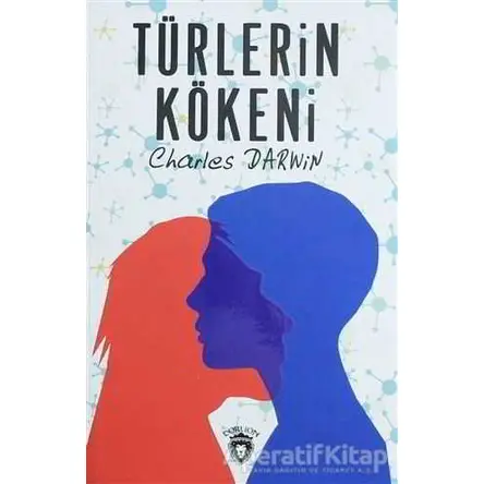 Türlerin Kökeni - Charles Darwin - Dorlion Yayınları